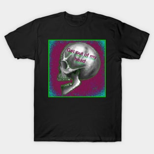 Get out of my head skull T-Shirt